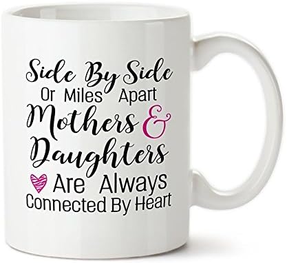 Side By Side Or Miles Apart Mothers &amp; Daughters Are Always Connected By Heart, Coffee Mug, Ceramic Mug, Gift For Mother, Gift Idea For Mom, Mothers Day Mug, Perfect Gift For Mom, 11oz 15oz
