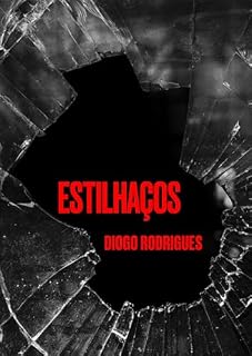 Livro ESTILHAÇOS: POEMAS, CONTOS E OUTROS RESTOS