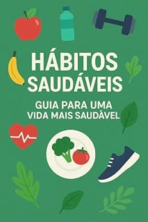 Livro Habitos Saudaveis : Transformando sua Vida Atraves de Pequenas Mudanca