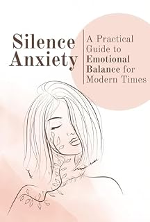 Livro Silence Anxiety: A Practical Guide to Emotional Balance for Modern Times