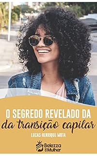 Livro O segredo revelado da transição capilar!