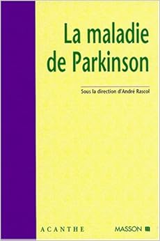 La maladie de Parkinson, by André Rascol La maladie de Parkinson, by André Rascol