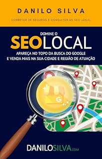 Livro Domine o SEO Local: Apareça no topo da busca do Google e venda mais na sua cidade e região de atuação