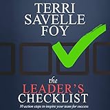The Leader's Checklist: 10 Action Steps to Inspire Your Team for Success by Terri Savelle Foy, Self Published