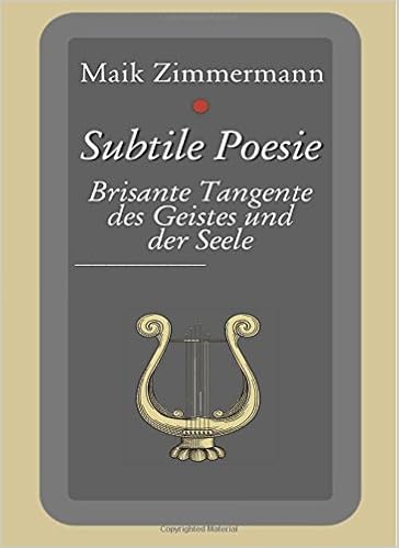 Subtile Poesie Brisante Tangente Des Geistes Und Der Seele Amazon De Zimmermann Maik Mz Bucher