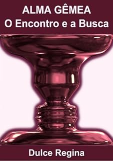 Livro Alma Gêmea - O Encontro e a Busca