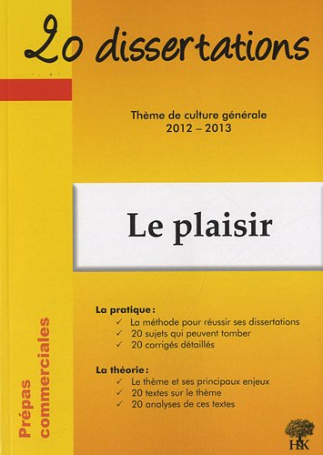 20 dissertations avec analyses et commentaires sur le thème Le plaisir