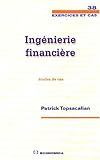 Ingéniérie financière : Etudes de cas by