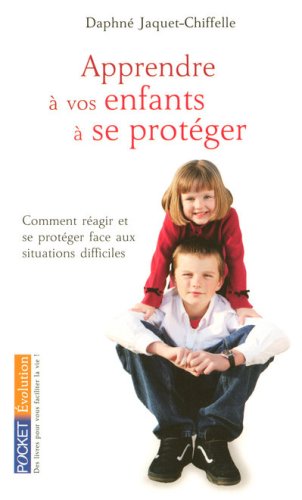 Apprendre à vos enfants à se protéger