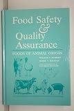 Food Safety and Quality Assurance : Foods of Animal Origin, Hubbert, William T. and Hagstad, Harry V., 0813807085