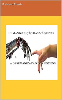 Livro A humanização das máquinas e a desumanização dos homens