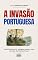 Livro A INVASÃO PORTUGUESA: Ouro branco e sangue negro nas terras de Santa Cruz (História do Brasil)