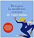 Devenez la meilleure version de vous-même by 