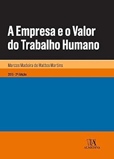 Livro A Empresa e o Valor do Trabalho Humano (Manuais Universitários)