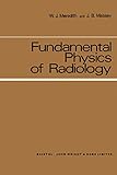 Fundamental Physics of Radiology by W. J. Meredith, J. B. Massey