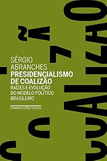 Livro Presidencialismo de coalizão: Raízes e evolução do modelo político brasileiro
