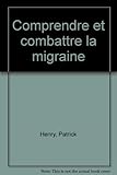 Image de COMPRENDRE ET COMBATTRE LA MIGRAINE