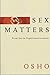 Sex Matters: From Sex to Superconsciousness by 