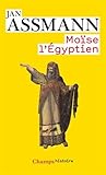Moïse l'égyptien : Un essai d'histoire de la mémoire by 