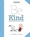 Peanuts: Be Kind: Peanuts Wisdom to Carry You Through
