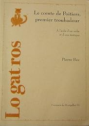 Le  comte de Poitiers, premier troubadour