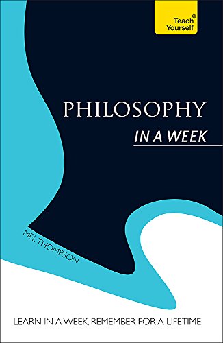 Download Philosophy In A Week Teach Yourself Book Mel Thompson Pdf Realtiadaca
