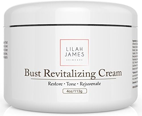 Lilah James Bust Skin Revitalizing Cream 4oz - An Ultra Hydrating Cream That Rejuvenates And Tones Breast Skin
