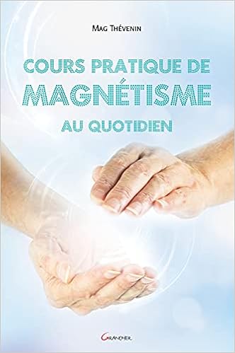 Cours Pratique De Magnetisme Au Quotidien Thevenin Mag Amazon Fr Livres