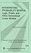 Interpreting Probability Models: Logit, Probit, and Other Generalized Linear Models (Quantitative Applications in the Social Sciences)