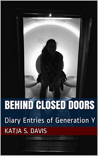 Behind Closed Doors: Diary Entries of Generation Y