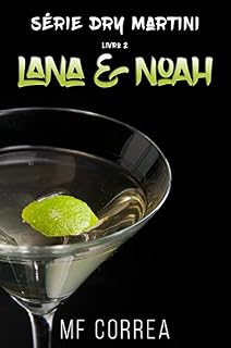 Livro Lana & Noah (Série Dry Martini Livro 2)