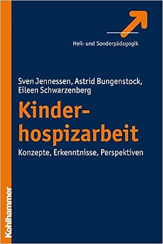 Kinderhospizarbeit Konzepte Erkenntnisse Perspektiven Amazon De Jennessen Sven Bungenstock Astrid Schwarzenberg Eileen Bucher Kinderhospizarbeit Konzepte Erkenntnisse Perspektiven Amazon De Jennessen Sven Bungenstock Astrid Schwarzenberg Eileen Bucher
