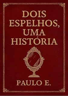 Livro Dois espelhos, uma história