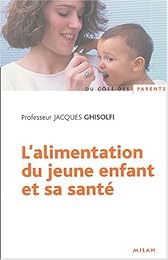 L' alimentation du jeune enfant et sa santé
