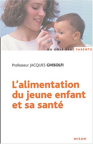 L' alimentation du jeune enfant et sa santé