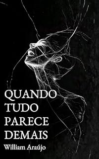 Livro QUANDO TUDO PARECE DEMAIS: Um guia curto para acalmar a mente e seguir um dia de cada vez