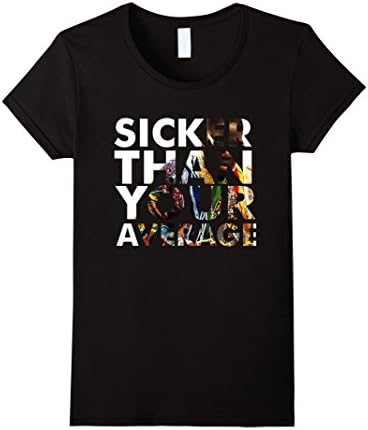 Women's Sicker Than Your Average Graphic Hip Hop Rap T Shirt  Small Black