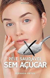 Livro Pele Saudável Sem Açúcar: Jornada Detox