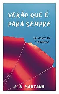 Livro Verão que é para sempre: Um conto de "Ilhados"