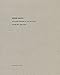 Ed Ruscha: Catalogue Raisonné of the Paintings, Volume Six: 1998-2003