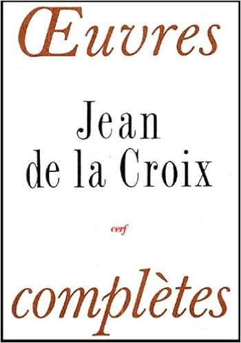 Oeœuvres Completes Jean De La Croix Oeuvres De French Edition Jean De La Croix 9782204066433 Amazon Com Books