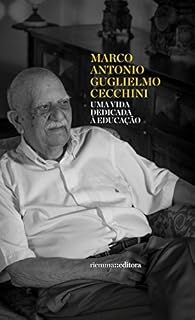 Livro Marco Antonio Guglielmo Cecchini: Uma vida dedicada à educação