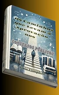 Livro Os Caminhos que levam à Aprovação nos Concursos Públicos