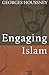 Engaging Islam by Georges Houssney, Pierre Houssney