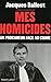 Mes homicides - un procureur face au crime (French Edition) by 
