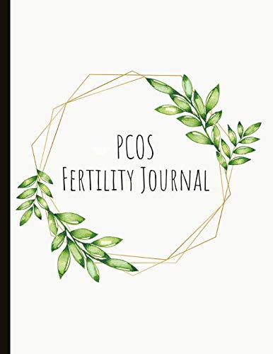 [BOOK] PCOS Fertility Journal: Beautiful Journal With Cycle Tracking Inc. Temperature, Cervical Fluid, LH, E.P.U.B