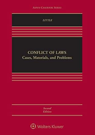 Conflict Of Laws Cases Materials And Problems Aspen Casebook Series Kindle Edition By Little Laura E Professional Technical Kindle Ebooks Amazon Com