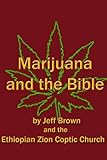 Marijuana and the Bible (Volume 2) by Jeff A. Brown
