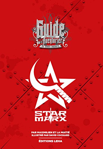 Star Marx: le guide de voyage de l'aventurier des mondes imaginaires