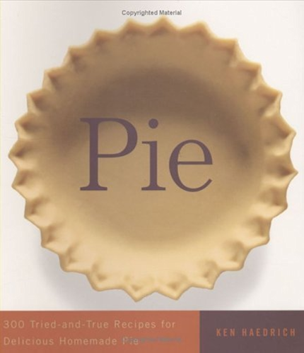 Download Pie: 300 Tried-and-True Recipes for Delicious Homemade Pie (English Edition) PDF